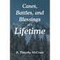 Cases, Battles, and Blessings of a Lifetime - Paperback