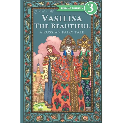Vasilisa The Beautiful - A Russian Fairy Tale about Love and Loyalty - Paperback