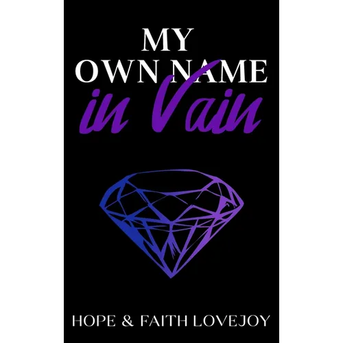 My Own Name in Vain - Hardcover
