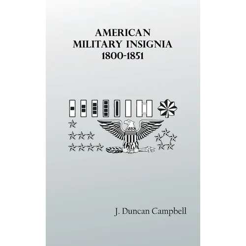 American Military Insignia, 1800-1851 - Hardcover