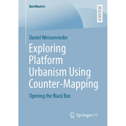 Exploring Platform Urbanism Using Counter-Mapping: Opening the Black Box - Paperback