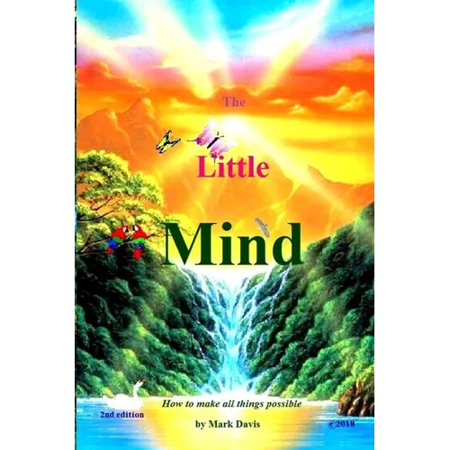 The Little Mind: How to make all things possible - Paperback