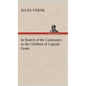 In Search of the Castaways; or the Children of Captain Grant - Hardcover