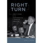 Right Turn: John T. Flynn and the Transformation of American Liberalism - Hardcover
