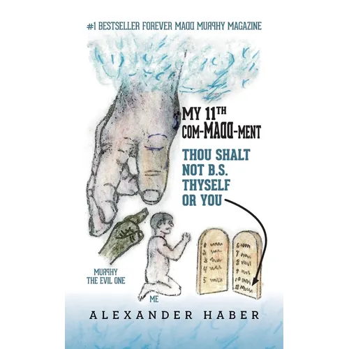 My 11th Commaddment: Thou Shalt Not B.S. Thyself or You - Paperback