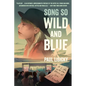 Song So Wild and Blue: A Life with the Music of Joni Mitchell - Paperback