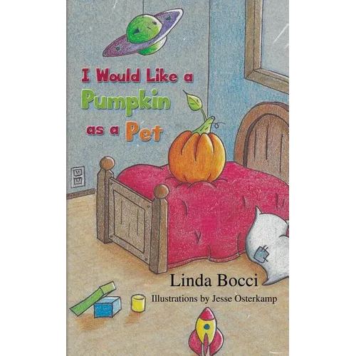 I Would Like a Pumpkin as a Pet - Paperback