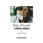 My Death: a Personal Guidebook - Hardcover