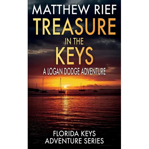 Treasure in the Keys: A Logan Dodge Adventure (Florida Keys Adventure Series Book 20) - Paperback