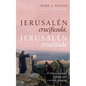 Jerusalén Crucificada, Jerusalén Resucitada: El Mesías Resucitado, El Pueblo Judío Y La Tierra Prometida - Hardcover