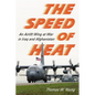 The Speed of Heat: An Airlift Wing at War in Iraq and Afghanistan - Paperback