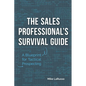 The Sales Professional's Survival Guide: A Blueprint for Tactical Prospecting - Paperback