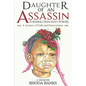 DAUGHTER of an ASSASSIN TURNING PAIN into POWER: a JOURNEY of FAITH and PERSEVERANCE: A Memoir - Paperback