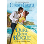 Duke Gone Rogue: A Love on Holiday Novel - Paperback