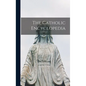 The Catholic Encyclopedia - Hardcover