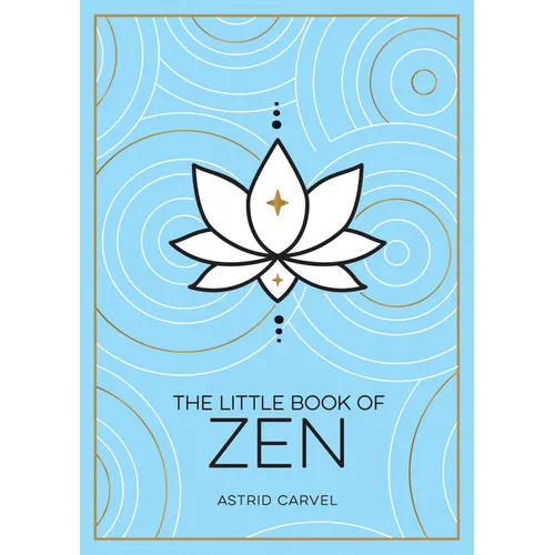 The Little Book of Zen: A Beginner's Guide to the Art of Zen - Paperback