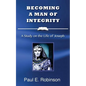 Becoming a Man of Integrity: A Study on the Life of Joseph - Paperback