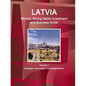 Latvia Mineral, Mining Sector Investment and Business Guide Volume 1 Strategic Information and Regulations - Paperback