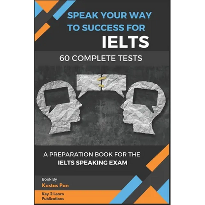 Speak Your Way to Success: A Preparation Book For IELTS - 60 Complete Speaking Tests - Paperback