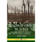 Now It Can Be Told: World War One's True History, Revealed by a Journalist Present at the Western Front and the Battle of the Somme - Paperback