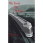 We Took the Train - Hardcover