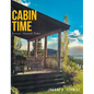 Cabin Time: Reveal Thyself Time: A true story - Hardcover