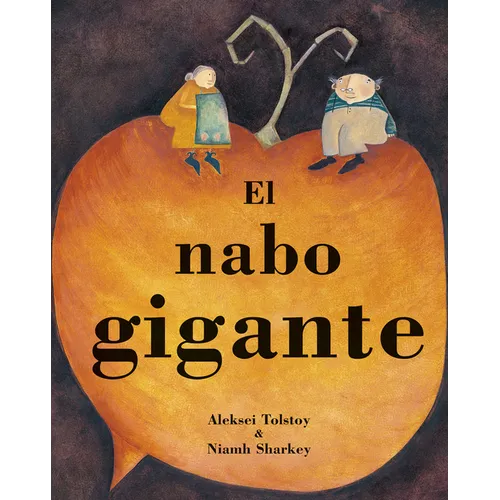 El Nabo Gigante = The Gigantic Turnip - Paperback