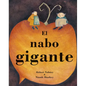 El Nabo Gigante = The Gigantic Turnip - Paperback