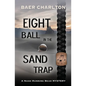 Eight Ball in the Sand Trap - Paperback