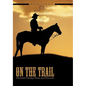 On The Trail: Christian Cowboy Poems and Proverbs - Paperback