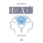 Sensorización: Las facultades de la mente al servicio de tus deseos - Paperback
