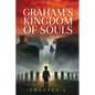 Graham's Kingdom of Souls - Paperback