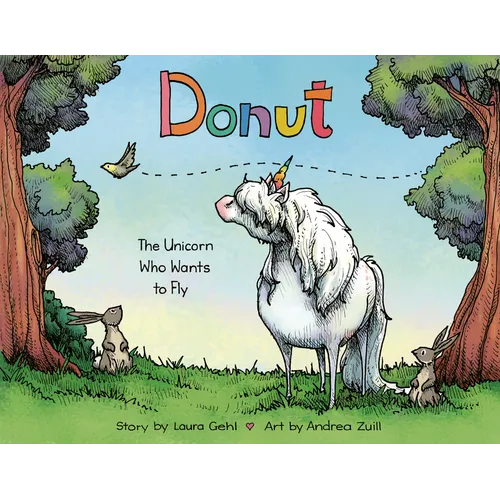Donut: The Unicorn Who Wants to Fly - Library Binding