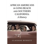 African Americans in Long Beach and Southern California: a History - Paperback