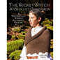 The Secret Stitch A Crochet Companion: 9 Historically Inspired Accessory Designs - Paperback
