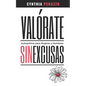 VALÓRATE. Autoestima para mujeres y hombres: Sin excusas Libro de Autoconocimiento - Paperback