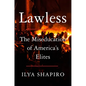 Lawless: The Miseducation of America's Elites - Hardcover