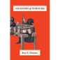 Anatomy of Torture - Hardcover