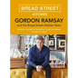 Gordon Ramsay Bread Street Kitchen: Delicious Recipes for Breakfast, Lunch and Dinner to Cook at Home - Hardcover