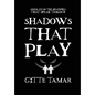 Shadows That Play - Hardcover