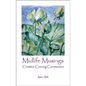Midlife Musings: Creative Croning Ceremonies - Paperback