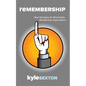 Remembership: New Strategies for Remarkable Organizations - Paperback