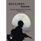 Daylight Moon: Vietnam: Reflections on a war I never left - Hardcover