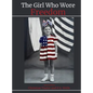 The Girl Who Wore Freedom - Hardcover