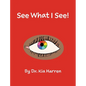 See What I See! - Hardcover