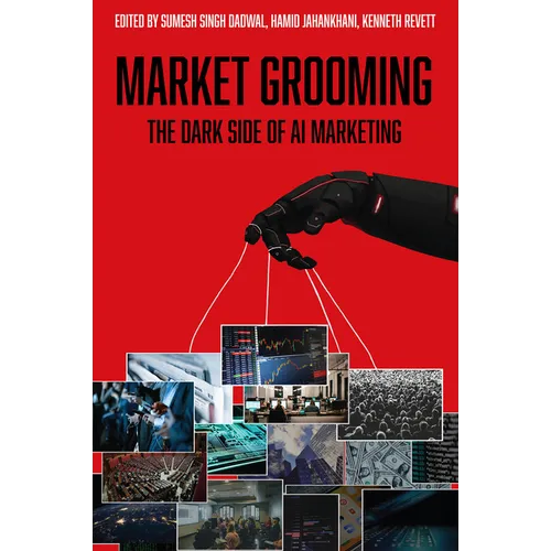 Market Grooming: The Dark Side of AI Marketing - Hardcover