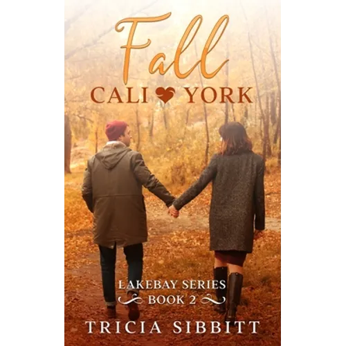 Fall Cali & York: Lakebay series book 2 - Paperback