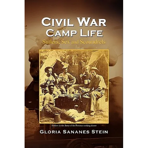 Civil War Camp Life - Hardcover