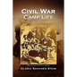 Civil War Camp Life - Hardcover