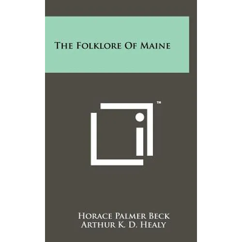 The Folklore Of Maine - Hardcover